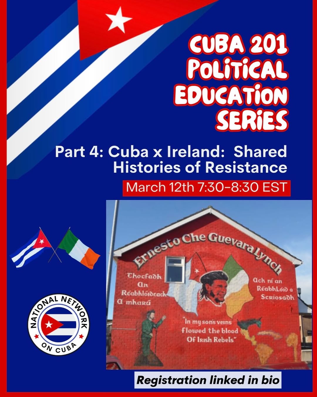 Flyer for Cuba 201: Cuba x Ireland, shared histories of resistance. Online event March 12. Part of the Week of Action in Defense of Cuba.