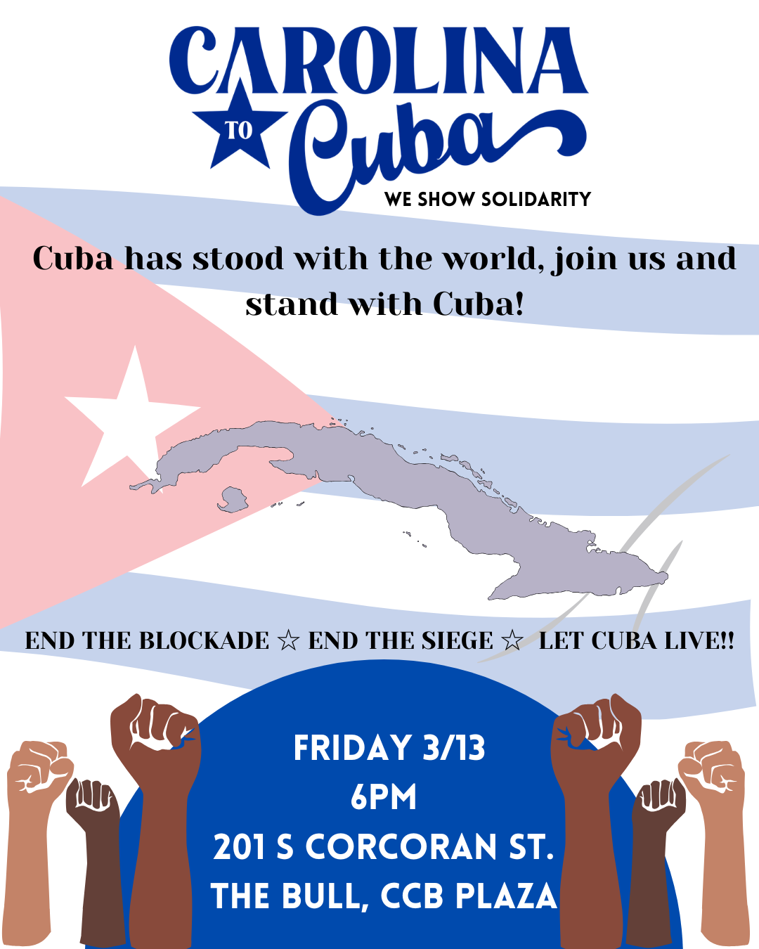 Flyer for Carolina to Cuba: Stand with Cuba rally. March 13 at 6pm at CCB Plaza, Durham. Week of Action in Defense of Cuba.