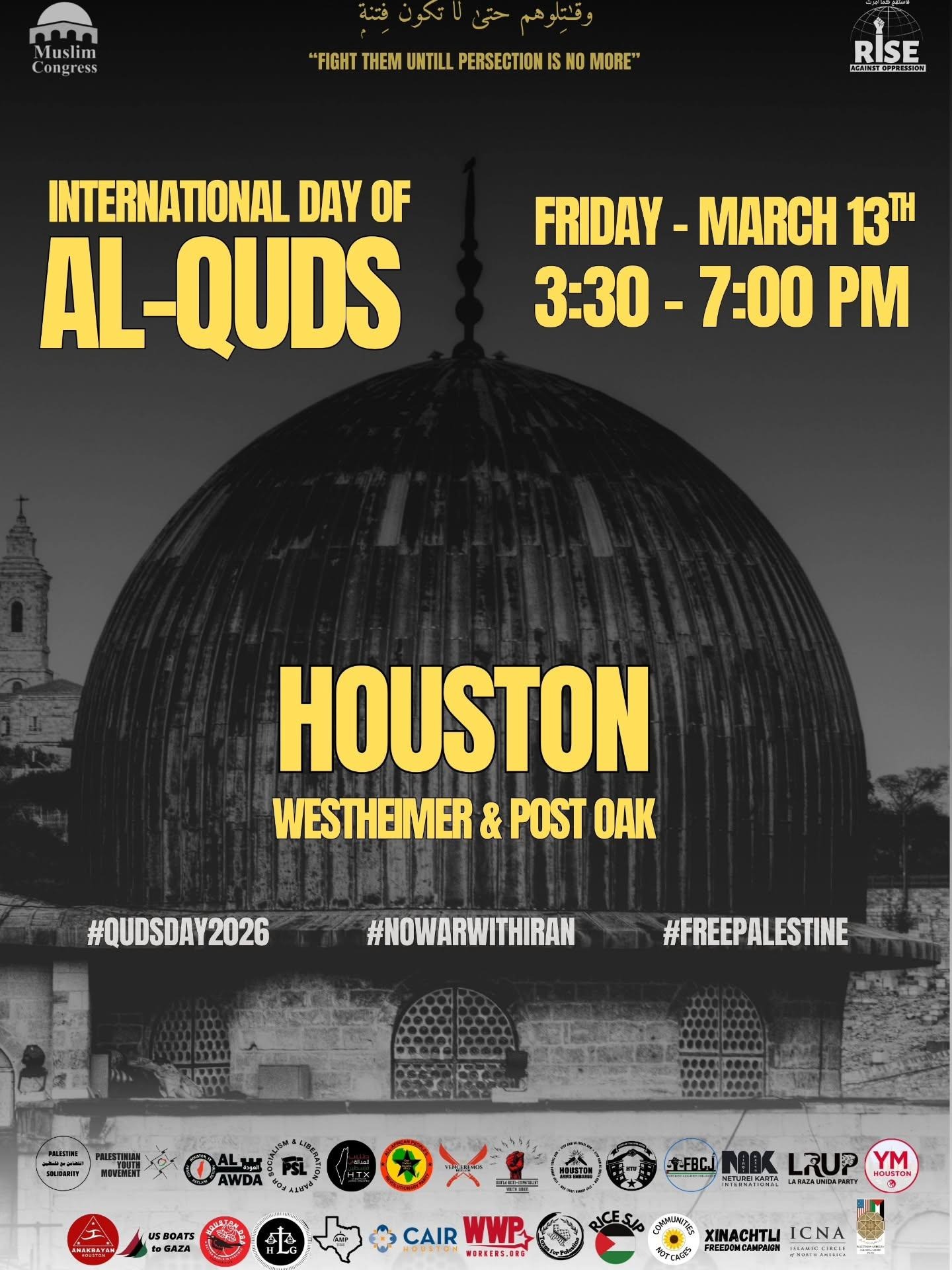 Flyer for International Day of Al-Quds in Houston. March 13 at Westheimer & Post Oak. Presented by Muslim Congress.